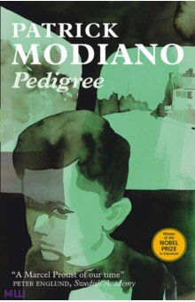 Pedigree  A Memoir by Patrick Modiano MacLehose Press 9780857054937