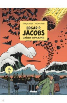Edgar P  Jacobs Le Rêveur dapocalypses Glenat 9782344003916