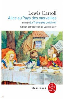 Alice au Pays des Merveilles  La Traversee du Miroir et ce qu trouva de lautre cote Livre Poche 9782253082446