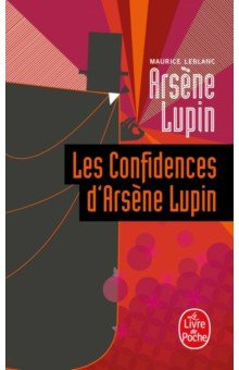Les Confidences dArsène Lupin Livre de Poche 9782253006909 