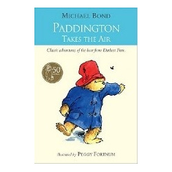 Paddington Takes Air HarperCollins UK 978 0 675379 7 And there is plenty of