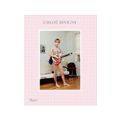 Chloe Sevigny  9780847845101 A celebration of the eclectic and daring personal