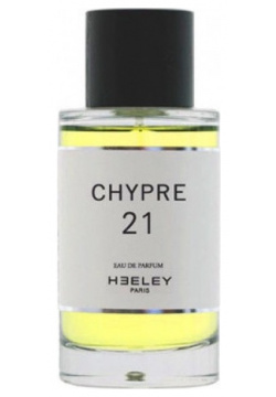 Chypre 21 HEELEY Parfums 