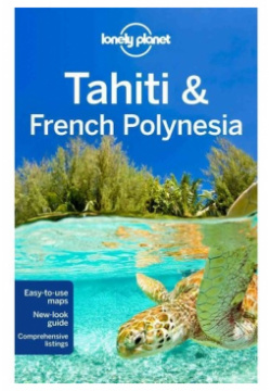 Tahiti & French Polynesia Lonely Planet Publications Pty Ltd 