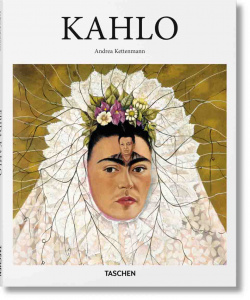 Kahlo TASCHEN 9783836500852 Альбом посвящён работам великой мексиканской