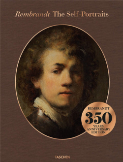 Rembrandt: The Self Portraits TASCHEN 9783836577007 No other 17th century artist