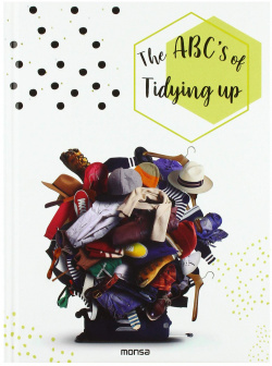 The ABCS of Tidying Up Monsa 9788417557034 This book is not a decoration