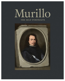 Murillo: The Self Portraits Yale University Press 9780300225686 This beautiful