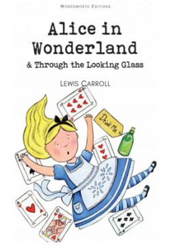 Alice in Wonderland and Through the Looking Glass Wordsworth Editions Limited 9781853261183 