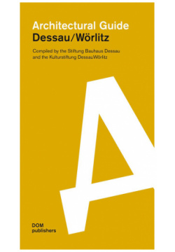 Architectural Guide Dessau/Worlitz DOM Publishers 9783869223711 