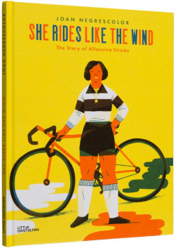 She Rides Like the Wind: Story of Alfonsina Strada GESTALTEN 9783899558531 