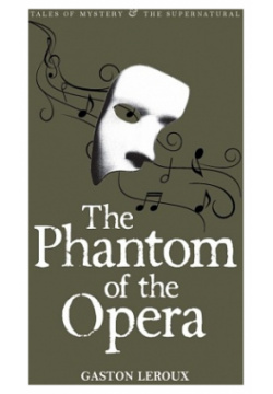 Phantom of the Opera Wordsworth Сlassics 9781840220735 Erik