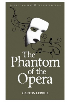 Phantom of the Opera Wordsworth Сlassics 9781840220735