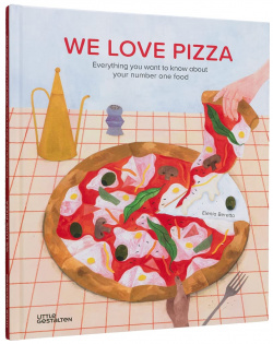 We Love Pizza: Everything you want to know about your number one food GESTALTEN 9783967047059 