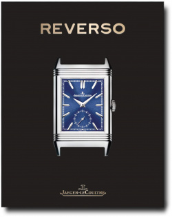Jaeger LeCoultre Reverso Assouline 9781614289555 This richly illustrated volume