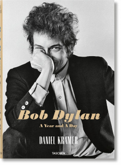 Bob Dylan: A Year and Day TASCHEN 9783836571005 Daniel Kramer’s classic