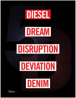 Diesel  Dream Disruption Deviation Denim Rizzoli 9788891819420