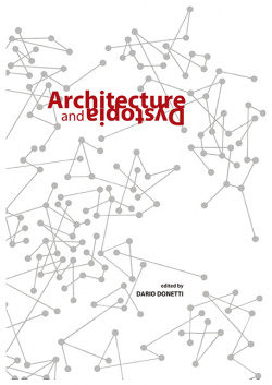 Architecture and Dystopia Acta Diurna 9781945150944 