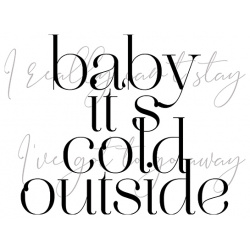 Постер «Baby its cold outside» 