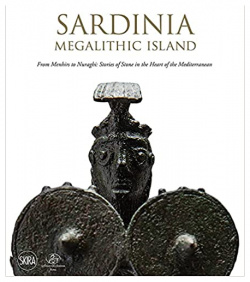 Sardinia: Megalithic Island SKIRA 9788857245560 A revelatory guide to one of the