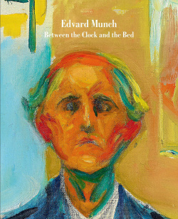 Edvard Munch: Between the Clock and Bed Yale University Press 9781588396235 