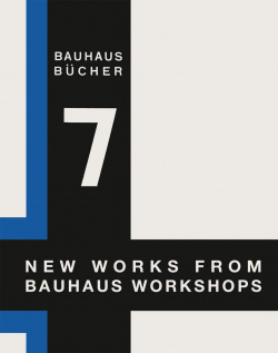 New Works from Bauhaus Workshops Lars Muller 9783037786307 