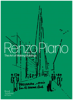 Renzo Piano: The Art of Making Buildings Royal Academy 9781910350713 