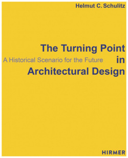 The Turning Point in Architectural Design Hirmer Verlag 9783777436760 