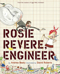 Rosie Revere  Engineer Abrams books 1419708457