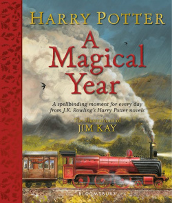 Harry Potter  A Magical Year: The Illustrations of Jim Kay Bloomsbury 9781526640871