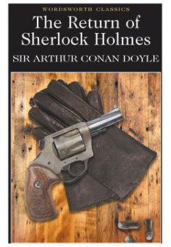 The Return of Sherlock Holmes Wordsworth Editions Limited 9781853260582 