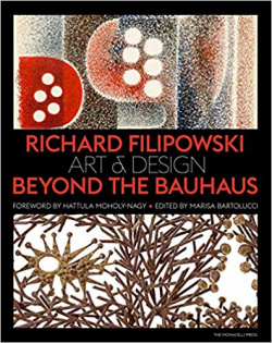 Richard Filipowski Art and Design Beyond the Bauhaus Monacelli Press 9781580935098 