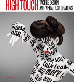 High Touch  Tactile Design & Visual Explorations GESTALTEN Todays