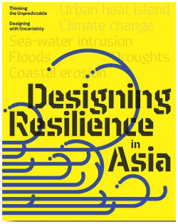 Designing Resilience in Asia Acta Diurna 9781948765251 