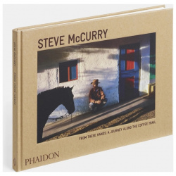 Steve McCurry: From These Hands PHAIDON 9780714868981 