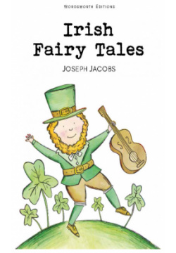 Irish Fairy Tales Wordsworth Editions Limited 9781840224344 
