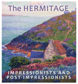 Эрмитаж  Импрессионисты и постимпрессионисты (анг язык)/The Hermitage Impressionists And Post Арка 9785912083303
