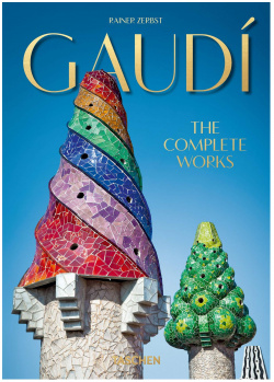 Gaudi  The Complete Works (40th Anniversary Edition) TASCHEN 9783836566193