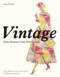 Vintage Dress Patterns of the 20th Century Batsford 9781849940450 