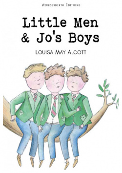 Little Men & Jos Boys Wordsworth Сlassics 9781840221763 