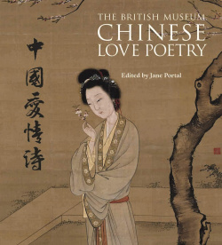 Chinese Love Poetry British Museum 