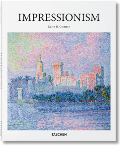 Impressionism (Basic Art Series) HC TASCHEN 9783836536974 Discover the scenes of