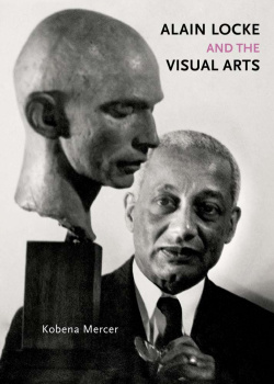 Alain Locke and the Visual Arts Yale University Press 9780300247268 A fresh