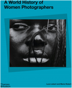A World History of Women Photographers Thames&Hudson 9780500025413 