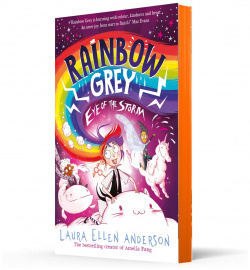 Rainbow Grey: Eye of the Storm  9781405298704 second book in a magical new