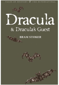 Dracula & Dracula`s Guest Wordsworth Editions Limited 9781840226270 
