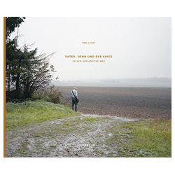 Tom Licht: Father  Son and the War Kehrer 9783868286168
