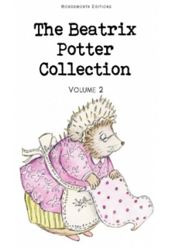 The Beatrix Potter Collection Volume Two Wordsworth Сlassics 9781840227246 