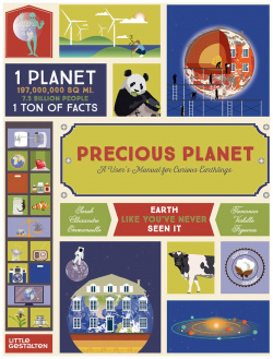 Precious Planet: A Users Manual for Curious Earthlings GESTALTEN 9783899558371 