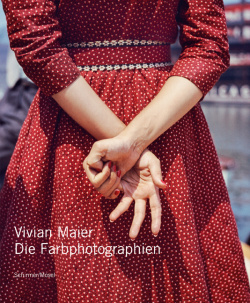Vivian Maier  Die Farbphotographien SCHIRMER/MOSEL 9783829608626